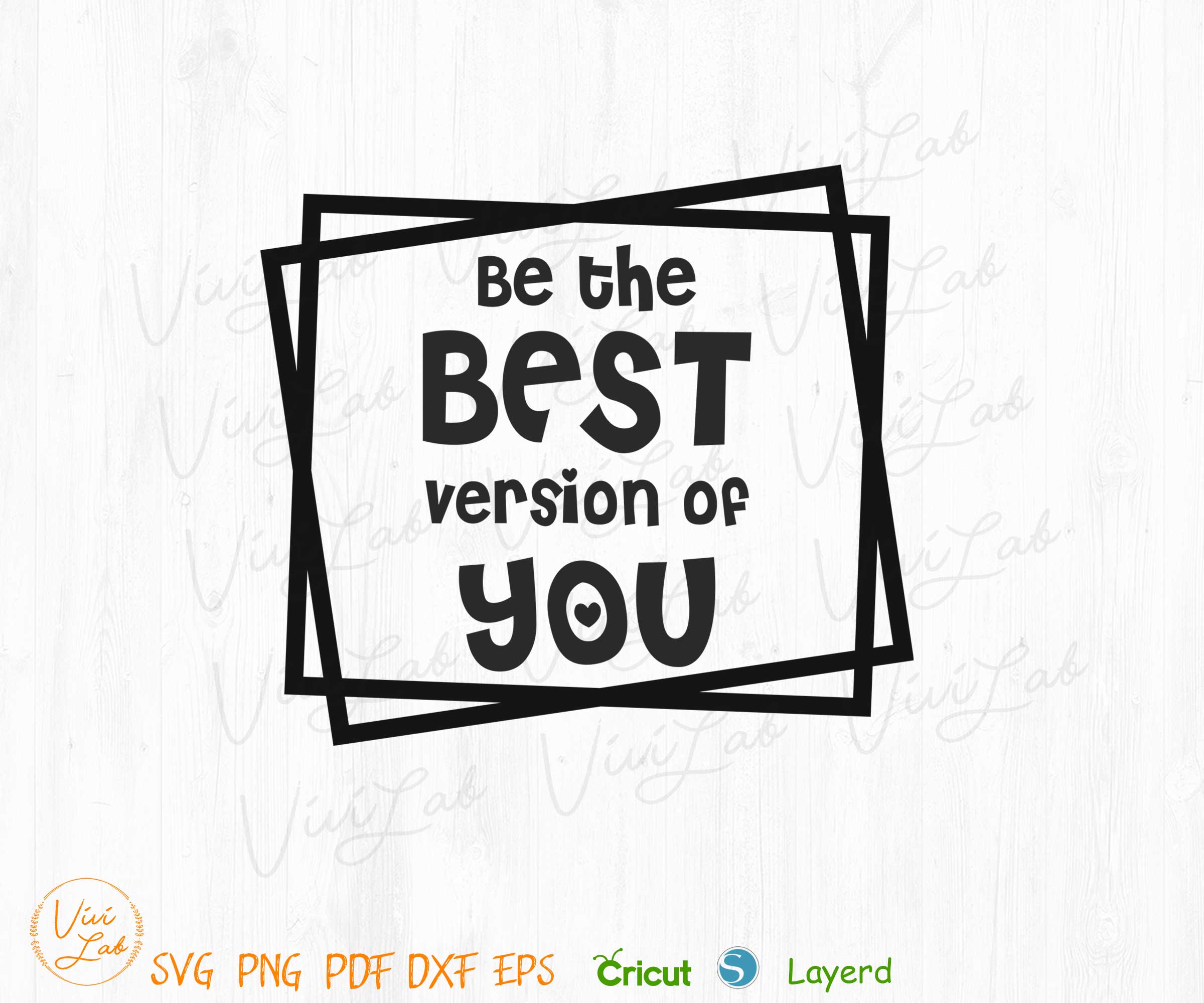 Be the best version of you svg png vector